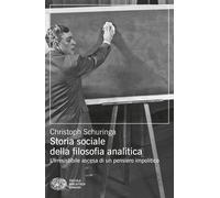 Libri Schuringa Christoph - Storia Sociale Della Filosofia Analitica. L'irresist