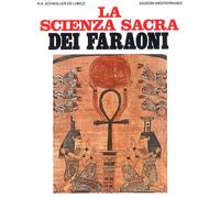 La scienza sacra dei faraoni - [Edizioni Mediterranee]