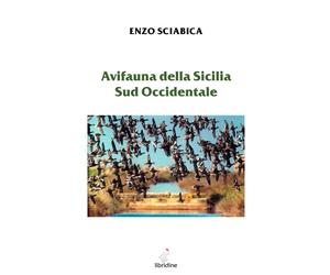 Libri Sciabica Enzo - Avifauna Della Sicilia Sud Occidentale