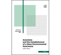 Libri Scientists And The Establishment Of A Mass Environmental Awareness. (1950-