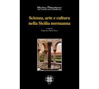 Libri Scienza, Arte E Cultura Nella Sicilia Normanna. Ediz. Bilingue