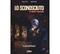 Libri Sconosciuto (Lo) - Le Nuove Avventure #01 - Le Luci Dell'Ovest
