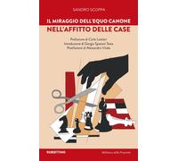 Libri Scoppa Sandro - Il Miraggio Dell'equo Canone Nell'affitto Delle Case
