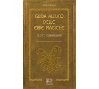 Guida all'uso delle erbe magiche