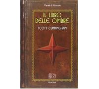 Libri Scott Cunningham - Il Libro Delle Ombre