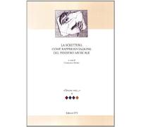Libri Scrittura Come Rappresentazione Del Pensiero Musicale (La)