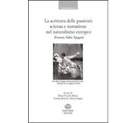 Libri Scrittura Delle Passioni. Scienza E Narrazione Nel Naturalismo Europeo. Ed
