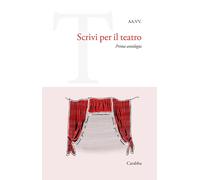 Libri Scrivi Per Il Teatro. Prima Antologia
