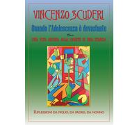 Libri Scuderi Vincenzo - Quando L'adolescenza E' Devastante. Ovvero, Una Vita Ap