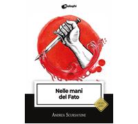 Libri Scursatone Andrea - Nelle Mani Del Fato