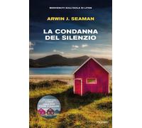 Libri Seaman Arwin J. - La Condanna Del Silenzio