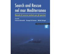 Libri Search And Rescue Nel Mar Mediterraneo. Manuale Di Soccorso Sanitario Per
