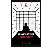 Libri Sebastian Fitzek - L' Internato