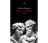 Libri Ruggiero Sebastian - Intrigo Sull'olimpo