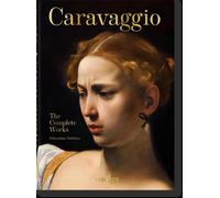 Libri Sebastian Schutze - Caravaggio. L'Opera Completa (Edizione Italiana)