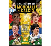 Il grande libro dei mondiali di calcio
