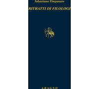 Ritratti di filologi - Timpanaro Sebastiano