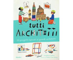 Libri Seblon JosÃ©phine - Tutti Architetti. 20 Progetti Ispirati Ai Grandi Archi