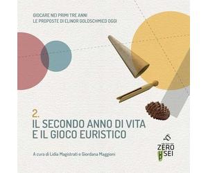 Libri Secondo Anno Di Vita E Il Gioco Euristico. Giocare Nei Primi Tre Anni. Le