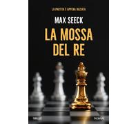 Libri Seeck Max - La Mossa Del Re