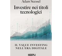 Libri Seessel Adam - Investire Nei Titoli Tecnologici. Il Value Investing Nell'e