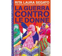 Libri Segato Rita Laura - La Guerra Contro Le Donne