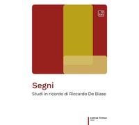 Libri Segni. Studi In Ricordo Di Riccardo De Biase. Nuova Ediz.