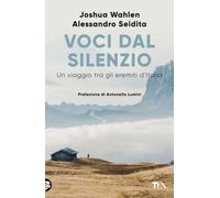 Libri Seidita Alessandro / Wahlen Joshua - Voci Dal Silenzio. Un Viaggio Tra Gli