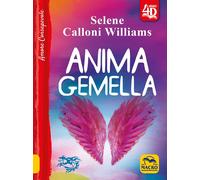 Anima gemella - Calloni Williams Selene