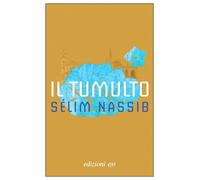 Libri Sélim Nassib - Il Tumulto