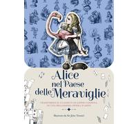Alice nel paese delle meraviglie. Ediz. a colori