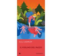 Libri Selma Lagerlöf - Il Violino Del Pazzo
