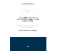 Libri Semplice E Umile Lavoratore Nella Vigna Del Signore. Atti Del Convegno (Sa
