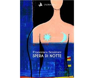 Libri SenÃ tore Francesca - Spera Di Notte