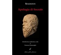 Libri Senofonte - Apologia Di Socrate. Testo Greco A Fronte. Ediz. Bilingue