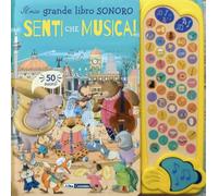 Senti che musica Il mio grande libro sonoro. Ediz. a colori - AA.VV.