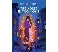 Libri Seo Eun-chae - Tre Volte Il Tuo Nome