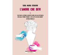 Libri Serafini Sara Maria - L' Amore Che Devi