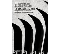 Libri Serafino Murri / Gianni Galassi - La Danza Del Senso. L'interpretazione E