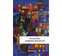 Libri Serena Bedini - L' Ordine Dei Sogni