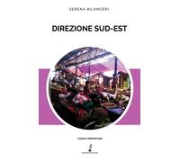 Libri Serena Bilanceri - Direzione sud-est - 2022