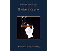 Libri Serena Cappellozza - Il Valore Delle Cose