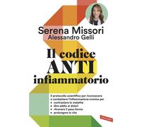 Libri Serena Missori / Alessandro Gelli - Il Codice Antinfiammatorio. Il Protoco