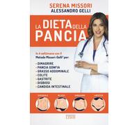 La dieta della pancia. In 4 settimane con il metodo Missori-Gelli per: dim...