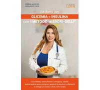 Libri Serena Missori / Alessandro Gelli - La Dieta Per Glicemia E Insulina Con I