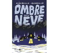 Libri Serenella Quarello - Ombre Sulla Neve