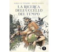 Libri Serge Le Tendre - La ricerca dell'uccello del tempo - 2022