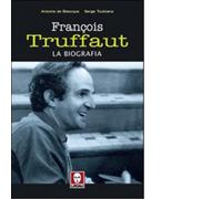 Libri Serge Toubiana / Baecque Antoine de - Francois Truffaut. La Biografia