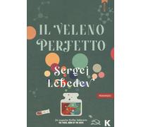Libri Sergej Lebedev - Il veleno perfetto - 2023 (Passi)