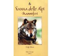 Libri Sergio Abram - Fauna Delle Alpi. Mammiferi